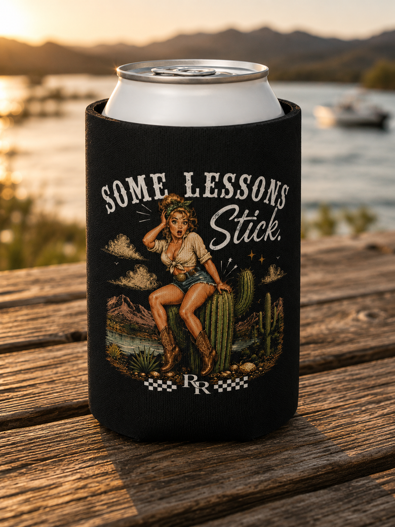 Some Lessons Stick — Koozie